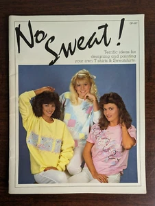 Vintage Gick Publishing No Sweat Book 1987 disegno pittura camicie GP 497 - Foto 1 di 20