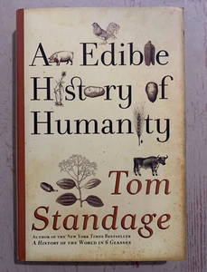 AN EDIBLE HISTORY OF HUMANITY Tom Standage HC DJ EXC 2009 Non Fiction - Picture 1 of 1