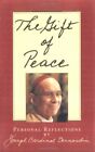 The Gift Of Peace: Personal Reflections By Bernardin, Joseph