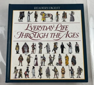 Everyday Life Through the Ages by Reader's Digest Editors (1995, Hardcover) - Picture 1 of 9