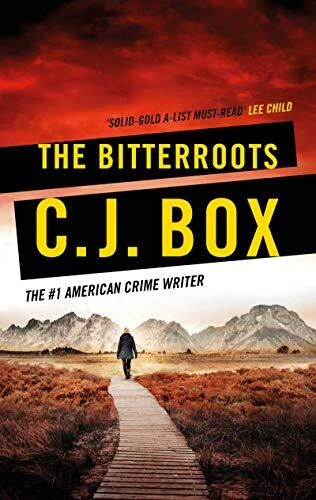 The Bitterroots By C.J. Box. 9781786693389 - Image 1 of 1