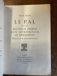 LÉON BLOY LE PAL SUIVI DE NOUVEAUX PROPOS D 'UN ENTREPRENEUR DE DÉMOLITIONS 1925 - Picture 1 of 2