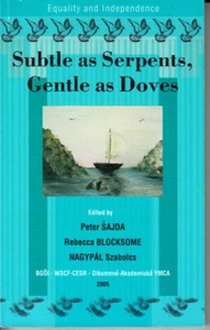 SUBTLE AS SERPENTS, GENTLE AS DOVES. ECUMENICAL ANTHOLOGY IV OF WSCF CENTRAL EUR - Bild 1 von 1