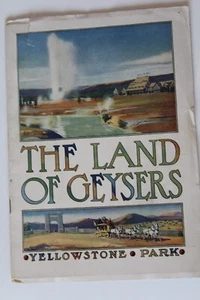 1909 YELLOWSTONE PARK / LAND OF GEYSERS NORTHERN PACIFIC RR BROCHURE ~32 PAGES - Picture 1 of 4