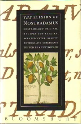 The Elixirs of Nostradamus: Nostradamus' Original Recipes for Elix... 0747519617 - Image 1 of 2