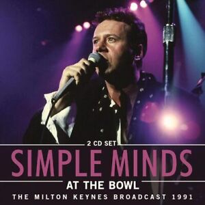 Simple Minds : At the Bowl: The Milton Keynes Broadcast 1991 CD 2 discs (2023)