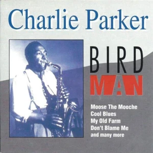 CD Charlie Parker Bird Man Royal Collection - Bild 1 von 1