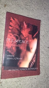 Decadence 2 An Erotic Horror Anthology edited by Monica J. O'Rourke - Picture 1 of 3