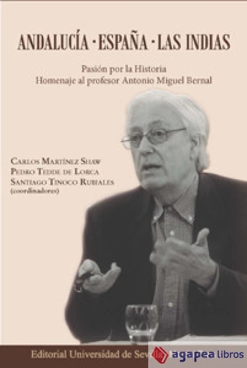 Andalucía, España, Las Indias. Pasión por la Historia : homenaje al profesor Ant - Imagen 1 de 1