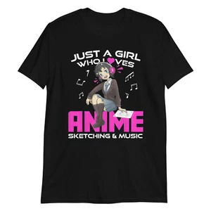 Teen Anime Shirt Just a Girl Who Loves Anime Sketching And Music T-Shirt - Picture 1 of 5
