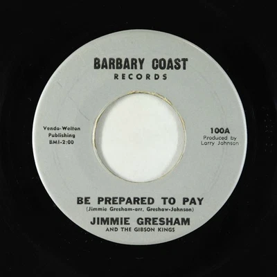 Northern/Deep Soul 45 - Jimmie Gresham - Be Prepared To Pay - Barbary Coast - Image 1 of 2