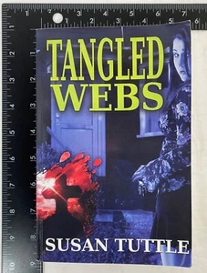 Tangled Webs by Susan Tuttle, 2005 Paperback, Signed - Imagen 1 de 5