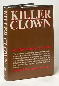 Terry Sullivan, Peter T Maiken / Killer Clown The John Wayne Gacy Murders 1st ed - Bild 1 von 2