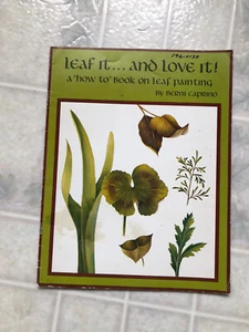 Leaf It... And Love It!  Libro de instrucciones de pintura de arte/hoja de Berni Caprino - Imagen 1 de 3