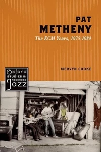 Pat Metheny: The ECM Years, 1975-1984 by Mervyn Cooke (English) Hardcover Book - Bild 1 von 1