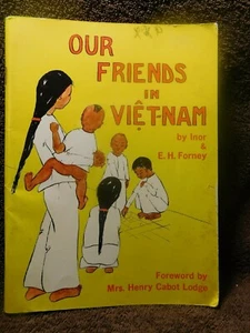 Inor FORNEY, E H Forney/ Our Friends in Viet-Nam (RARE) 1st Edition 1967 - Picture 1 of 8
