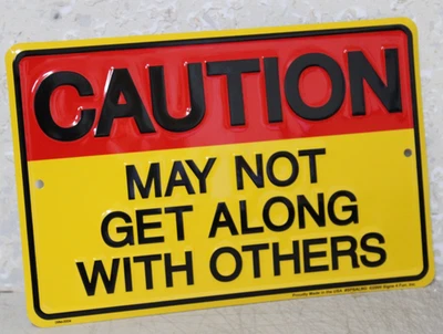 MAY NOT GET ALONG Sign Embossed Warning Man Cave Garage Bar Wall Decor US MADE - Image 1 of 3