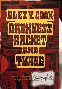 DARKNESS RACKET AND TWANG - ESSENTIAL LISTENING By Alex Cook Autographed Copy - Picture 1 of 3