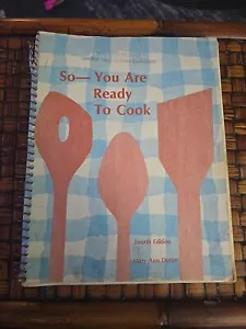 1974 4th Edition SO-YOU ARE READY TO COOK. By Mary Ann Duffie Textbook - Picture 1 of 3