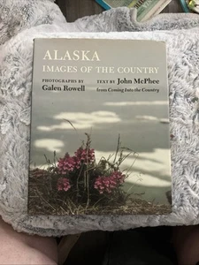 Vintage HB Photo Book ALASKA Images of the Country Galen Rowell John McPhee - Picture 1 of 5