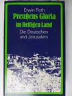 Erwin Roth Prußens Gloria im Heiligen Land Callwey Monachium 1973 KS-796