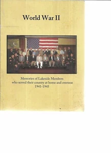 WORLD WAR 11 MEMORIES OF 15 LAKESIDE MMEMBERS WHO SERVED(2011) - Picture 1 of 5