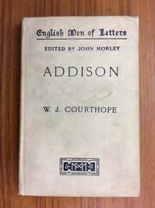 Antique 1903 English Men of Letters ADDISON By COURTHOPE W.J. - Imagen 1 de 3