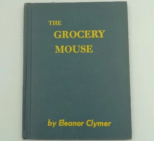 The Grocery Mouse Eleanor Clymer 1945 Jeanne Bendick Ill. Jr Literary Guild Rare - Picture 1 of 11