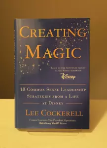 Creating Magic: 10 Führungsstrategien mit gesundem Menschenverstand aus dem Leben bei Disney - Neu - Bild 1 von 4