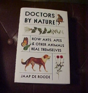 Doctors by Nature : How Ants, Apes, and Other Animals Heal Themselves HC - Picture 1 of 1