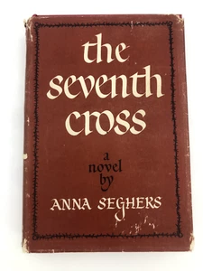 Vintage 1942 1st Edition Hardcover Escape Story THE SEVENTH CROSS Anna Seghers - Imagen 1 de 11