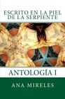 Escrito En La Piel De La Serpiente: AntologAa I.9781542930697 Free Shipping&lt;|