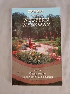 Brands of the Western Walkway at the Cheyenne botanic Gardens - Paperback - Picture 1 of 6