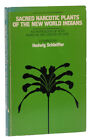 HEDWIG SCHLEIFFER / Sacred Narcotic Plants of the New World Indians 1st ed 1973