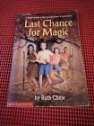 Last Chance for Magic by Chew, Ruth vintage 1996 1er imprimé livre de poche 