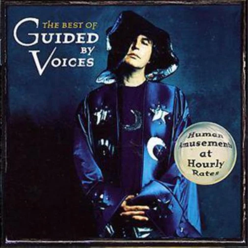 Guided By Voices Best of Gbv - Human Amusements at Hourly Rates (CD) Album - Image 1 of 1