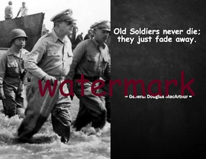 GENERAL DOUGLAS MACARTHUR FAMOUS QUOTE PHOTO PRINT OLD SOLDIERS NEVER DIE THEY - Picture 1 of 1