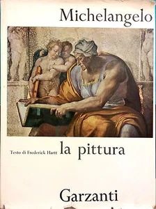 MICHELANGELO, LA PITTURA. TESTO DI FREDERICK HARTT - Picture 1 of 1