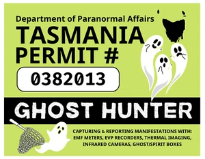 TASMANIA GHOST HUNTING PERMIT Glossy Vinyl Sticker NEW Ghost Hunter Paranormal - Picture 1 of 1