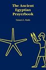 The Ancient Egyptian Prayerbook By Tamara L Siuda: New