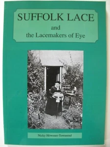SUFFOLK LACE and the Lacemakers of Eye by Nicky Höwener-Townsend - Imagen 1 de 12
