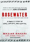 ROSEWATER: PREVIOUSLY PUBLISHED AS &#39;THEN THEY CAME FOR ME&#39; By Maziar NEW