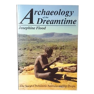 Archaeology Of The Dreamtime by Josephine Flood Prehistoric Australia Indigenous - Picture 1 of 13