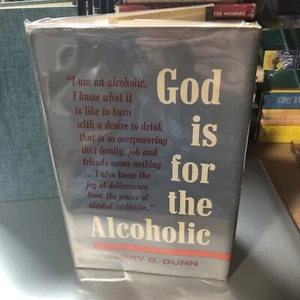 GOD IS FOR THE ALCOHOLIC BY JERRY G. DUNN Signed - Foto 1 di 12