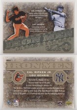 2007 Upper Deck Iron Men Cal Ripken Jr Lou Gehrig #IM23 HOF
