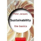 Nachhaltigkeit: Die Grundlagen (Die Grundlagen) - Taschenbuch / Softback NEU Jacques, Pete