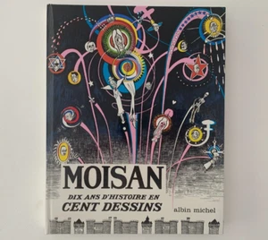 MOISAN DIX ANS D'HISTOIRE EN CENT DESSINS Albin Michel La Main a griffe de 1968 - Imagen 1 de 9