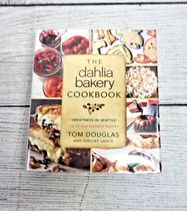 The Dahlia Bakery Cookbook: Sweetness in Seattle - Hardcover Tom Douglas - Picture 1 of 3