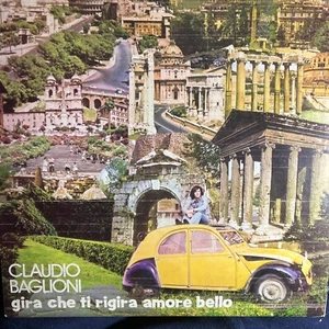 Claudio Baglioni • gira che ti rigira amore bello •ITALIAN IMPORT -Vinyl Record - Picture 1 of 24