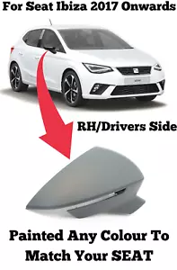 Door Wing Mirror Cover Painted For Seat Ibiza 2017 Onwards Drivers Side Right - Picture 1 of 5